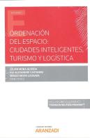Ordenación Del Espacio: Ciudades Inteligentes, Turismo Y Logística (Papel + E-Book)