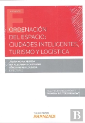 Ordenación Del Espacio: Ciudades Inteligentes, Turismo Y Logística (Papel + E-Book)