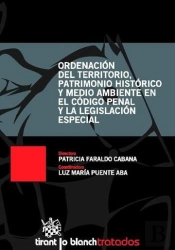 Ordenación Del Territorio , Patrimonio Histórico Y Medio Ambiente En El Código Penal Y La Legislació