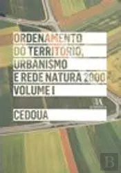Ordenamento do Território, Urbanismo e Rede Natura 2000 - Volume I