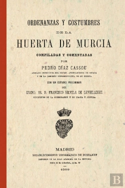 Bertrand.pt - Ordenanzas Y Costumbres De La Huerta De Murcia