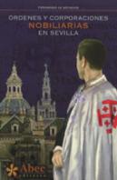 Ordenes Y Corporaciones Nobiliarias En Sevilla