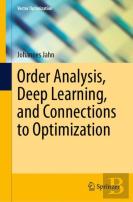 Order Analysis, Deep Learning, And Connections To Optimization