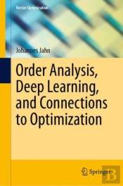 Order Analysis, Deep Learning, And Connections To Optimization