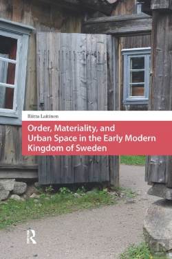 Bertrand.pt - Order, Materiality, And Urban Space In The Early Modern Kingdom Of Sweden