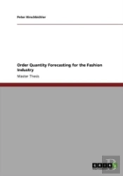 Order Quantity Forecasting For The Fashion Industry