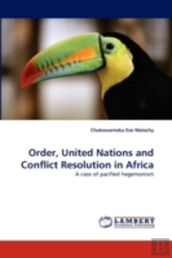 Bertrand.pt - Order, United Nations And Conflict Resolution In Africa