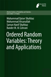 Ordered Random Variables: Theory And Applications
