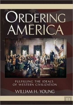 Bertrand.pt - Ordering America: Fulfilling The Ideals Of Western Civilization