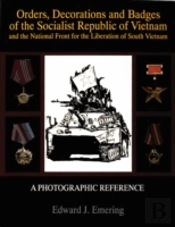 Orders, Decorations And Badges Of The Socialist Republic Of Vietnam And The National Front For The Liberation Of South Vietnam