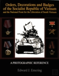 Bertrand.pt - Orders, Decorations And Badges Of The Socialist Republic Of Vietnam And The National Front For The Liberation Of South Vietnam