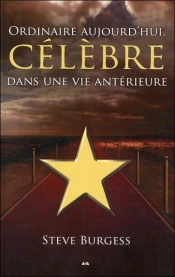 Ordinaire Aujourd'Hui, Celebre Dans Une Vie Anterieure