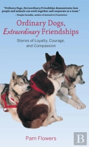 Ordinary Dogs, Extraordinary Friendships