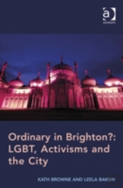 Bertrand.pt - Ordinary In Brighton?: Lgbt, Activisms And The City