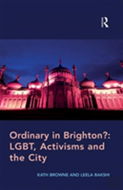 Bertrand.pt - Ordinary In Brighton?: Lgbt, Activisms And The City