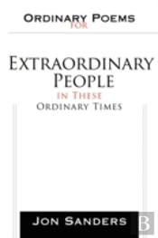 Ordinary Poems For Extraordinary People In These Ordinary Times