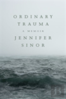 Ordinary Trauma