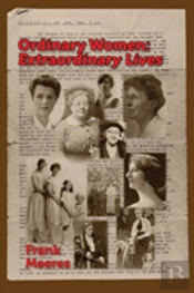 Ordinary Womer, Extraordinary Lives