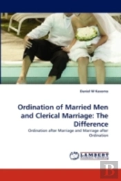 Ordination Of Married Men And Clerical Marriage