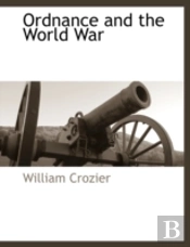 Ordnance And The World War