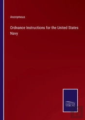 Ordnance Instructions For The United States Navy
