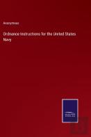 Ordnance Instructions For The United States Navy
