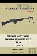 Ordnance Maintenance Browning Automatic Rifle, Cal. .30, All Types