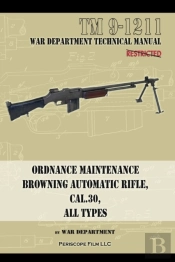 Ordnance Maintenance Browning Automatic Rifle, Cal. .30, All Types