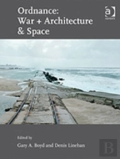 Ordnance: War + Architecture & Space