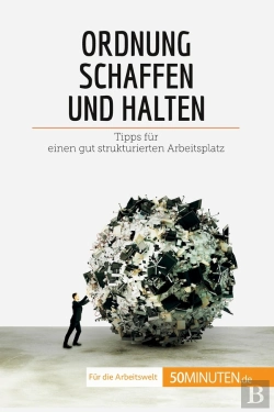 Bertrand.pt - Ordnung Schaffen Und Halten : Tipps Für Einen Gut Strukturierten Arbeitsplatz