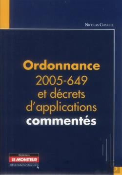 Bertrand.pt - Ordonnance 2005-649 Commentee Relative Aux Marches De Personnes Publiques Et Privees Non Soumises