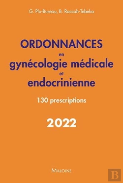 Bertrand.pt - Ordonnances En Gynécologie Médicale Et Endocrinienne : 130 Prescriptions (Édition 2022)