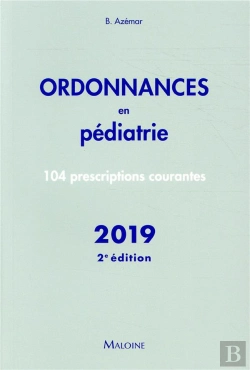 Bertrand.pt - Ordonnances En Pediatrie - 2e Edition 2019 - 100 Prescriptions Courantes