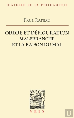 Bertrand.pt - Ordre Et Défiguration : Malebranche Et La Raison Du Mal