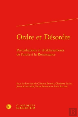 Bertrand.pt - Ordre Et Desordre - Perturbations Et Retablissements De L'Ordre A La Renaissance