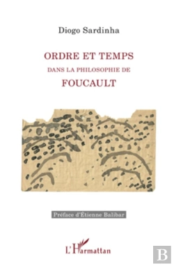 Bertrand.pt - Ordre Et Temps ; Dans La Philosophie De Foucault