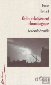Ordre Relativement Chronologique ; La Grande Fermaille