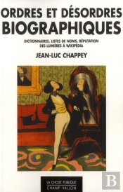 Ordres Et Desordres Biographiques
