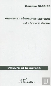 Ordres Et Desordres Des Sens ; Entre Langue Et Discours