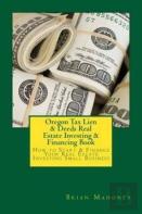 Oregon Tax Lien & Deeds Real Estate Investing & Financing Book