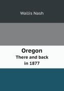 Oregon There And Back In 1877