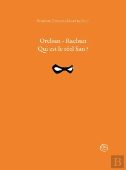 Bertrand.pt - Orelsan - Raelsan : Qui Est Le Réel San ?