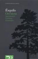 Oresteia - Agamémnon, Coéforas, Euménides
