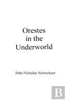 Orestes In The Underworld