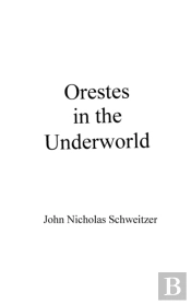 Orestes In The Underworld