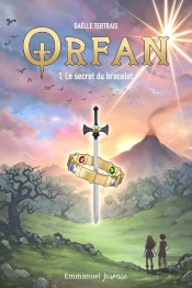 Orfan Tome 1 : Le Secret Du Bracelet