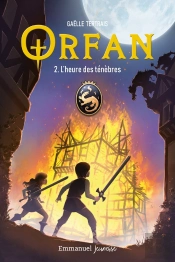 Orfan Tome 2 : L'Heure Des Ténèbres