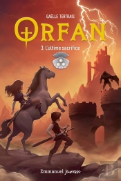 Orfan Tome 3 : L'Ultime Sacrifice