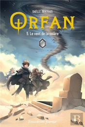Orfan Tome 5 : Le Vent De La Colère
