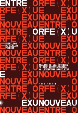 Bertrand.pt - Orfe(X)U E Exunoveau: Análise De Uma Estética De Base Afrodiaspórica Na Literatura Brasileira